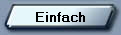 Einfach